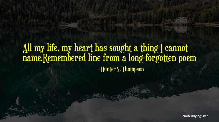 Forgotten Poem Quotes By Hunter S. Thompson Forgotten Poem Quotes By Hunter S. Thompson