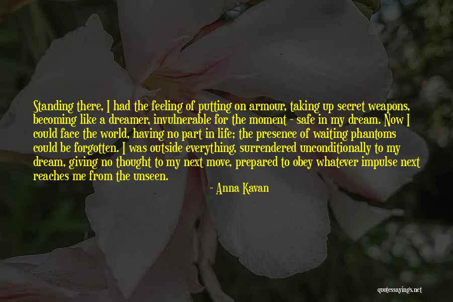 Forgotten Weapons Quotes By Anna Kavan Forgotten Weapons Quotes By Anna Kavan
