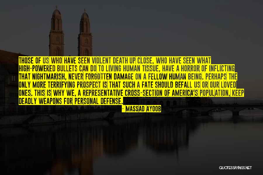 Forgotten Weapons Quotes By Massad Ayoob