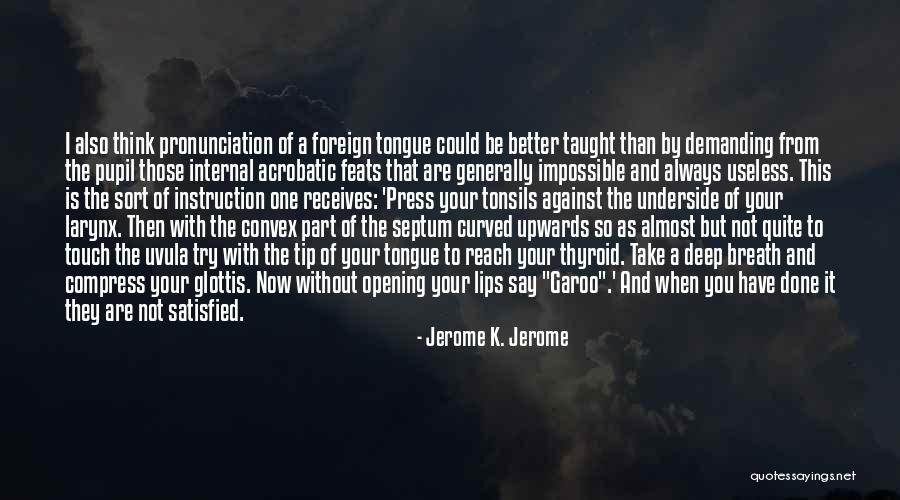Foriegn Quotes By Jerome K. Jerome Foriegn Quotes By Jerome K. Jerome