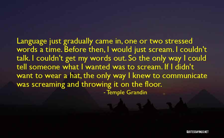 Forjado Gris Quotes By Temple Grandin Forjado Gris Quotes By Temple Grandin