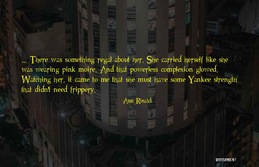 Forjar Metales Quotes By Ann Rinaldi Forjar Metales Quotes By Ann Rinaldi