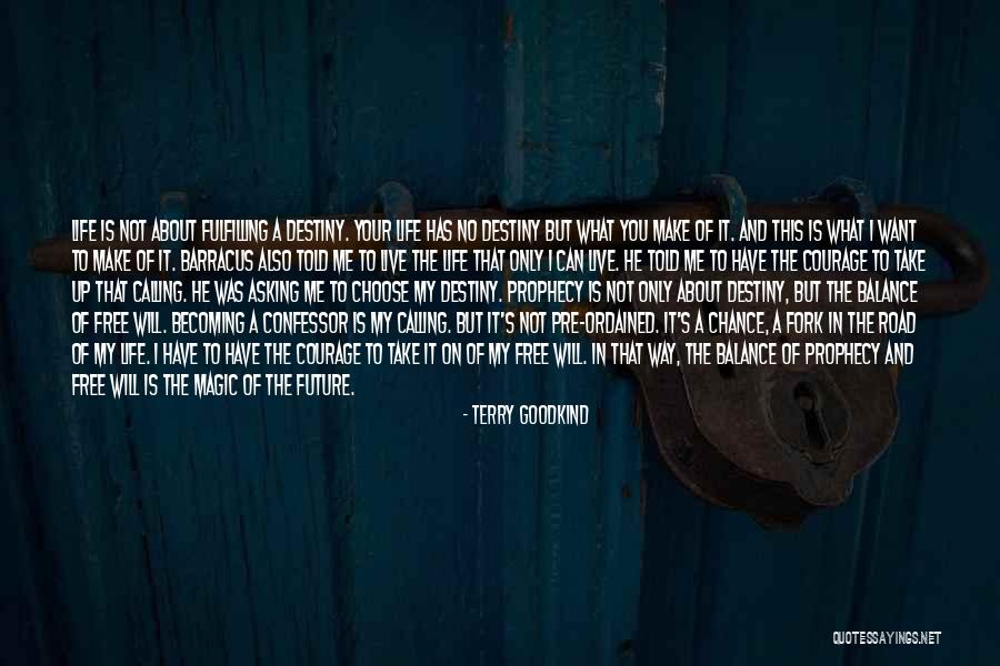 Fork In Road Quotes By Terry Goodkind Fork In Road Quotes By Terry Goodkind