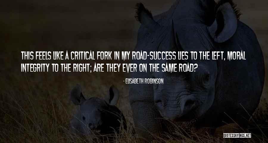 Fork In The Road Quotes By Elisabeth Robinson Fork In The Road Quotes By Elisabeth Robinson