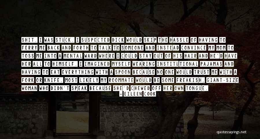 Fork Out Quotes By Eileen Cook Fork Out Quotes By Eileen Cook