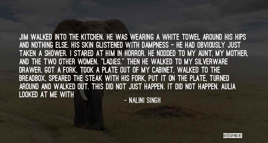 Fork Out Quotes By Nalini Singh Fork Out Quotes By Nalini Singh