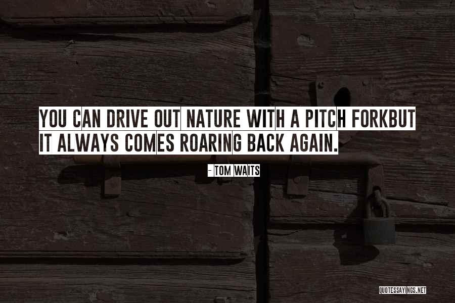 Fork Out Quotes By Tom Waits Fork Out Quotes By Tom Waits