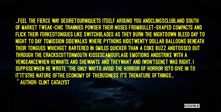 Forked Tongues Quotes By Clint Catalyst