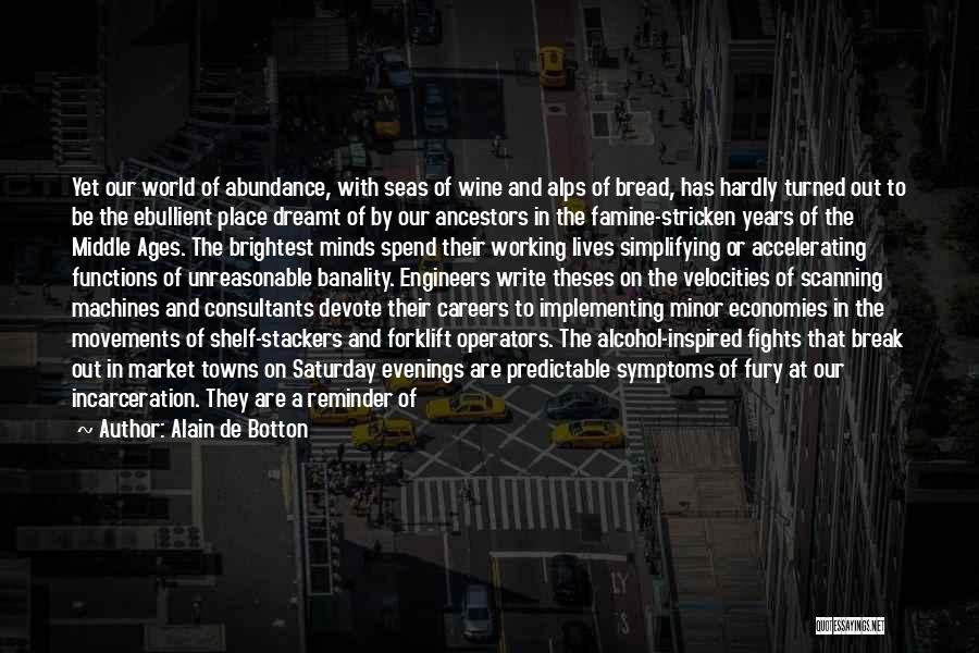 Forklift Quotes By Alain De Botton