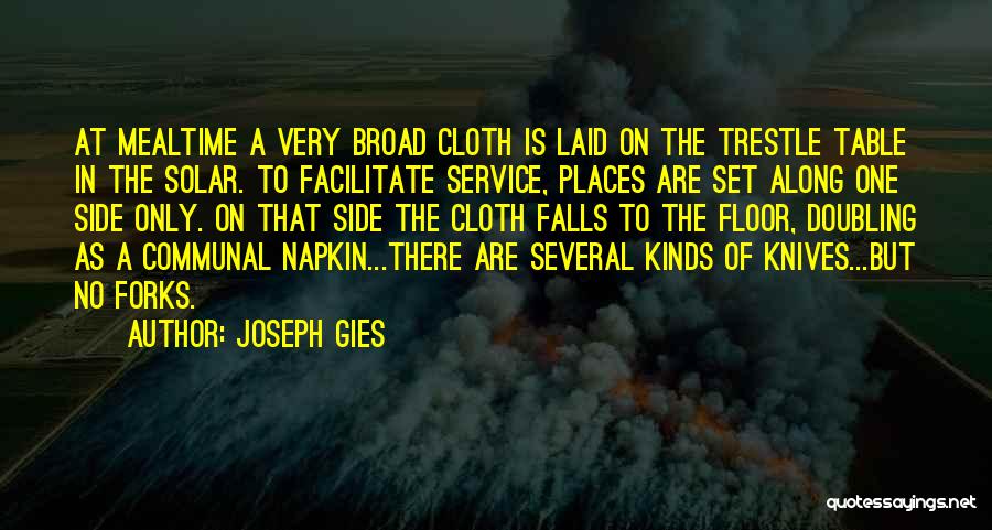 Forks And Knives Quotes By Joseph Gies