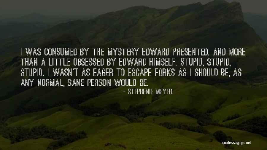 Forks In Twilight Quotes By Stephenie Meyer Forks In Twilight Quotes By Stephenie Meyer