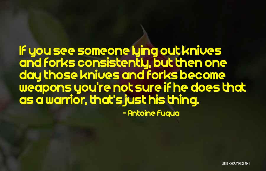 Forks Over Knives Quotes By Antoine Fuqua