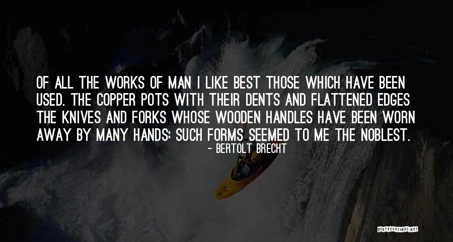 Forks Over Knives Quotes By Bertolt Brecht