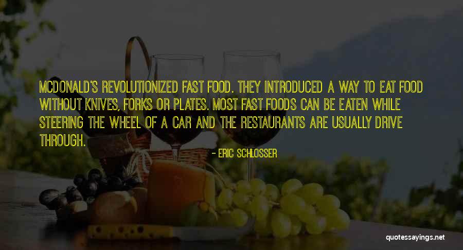 Forks Over Knives Quotes By Eric Schlosser