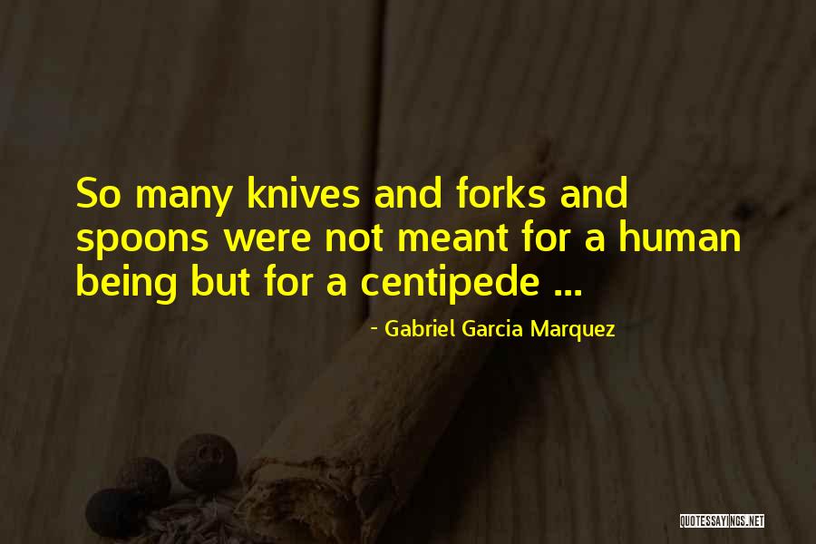 Forks Over Knives Quotes By Gabriel Garcia Marquez