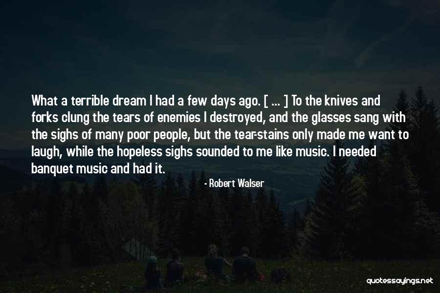 Forks Over Knives Quotes By Robert Walser