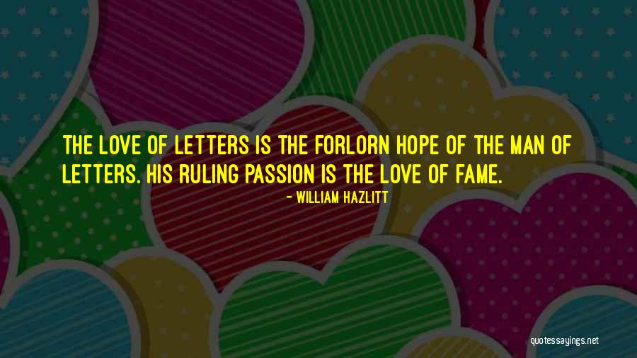 Forlorn Love Quotes By William Hazlitt