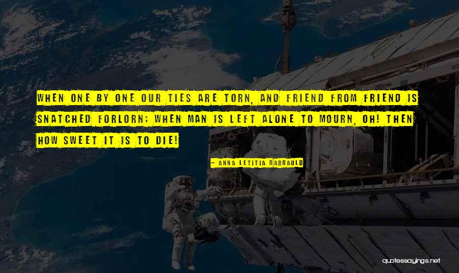 Forlorn Man Quotes By Anna Letitia Barbauld Forlorn Man Quotes By Anna Letitia Barbauld
