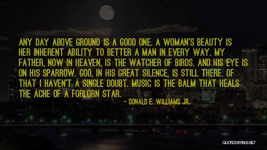 Forlorn Man Quotes By Donald E. Williams Jr. Forlorn Man Quotes By Donald E. Williams Jr.