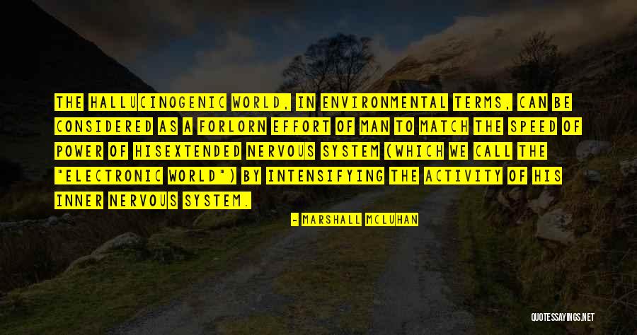 Forlorn Man Quotes By Marshall McLuhan Forlorn Man Quotes By Marshall McLuhan