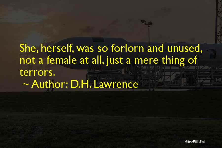 Forlorn Quotes By D.H. Lawrence