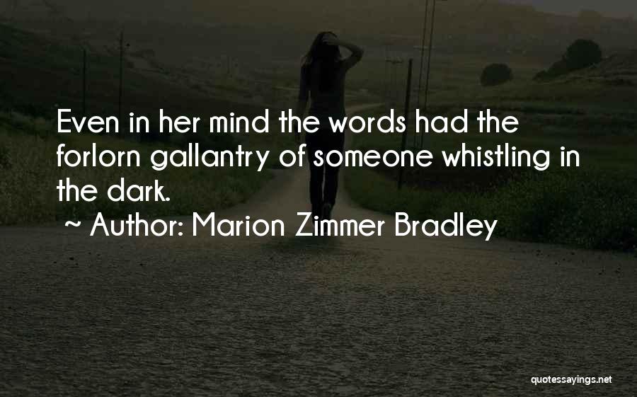 Forlorn Quotes By Marion Zimmer Bradley