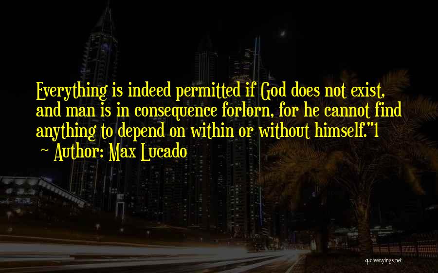 Forlorn Quotes By Max Lucado