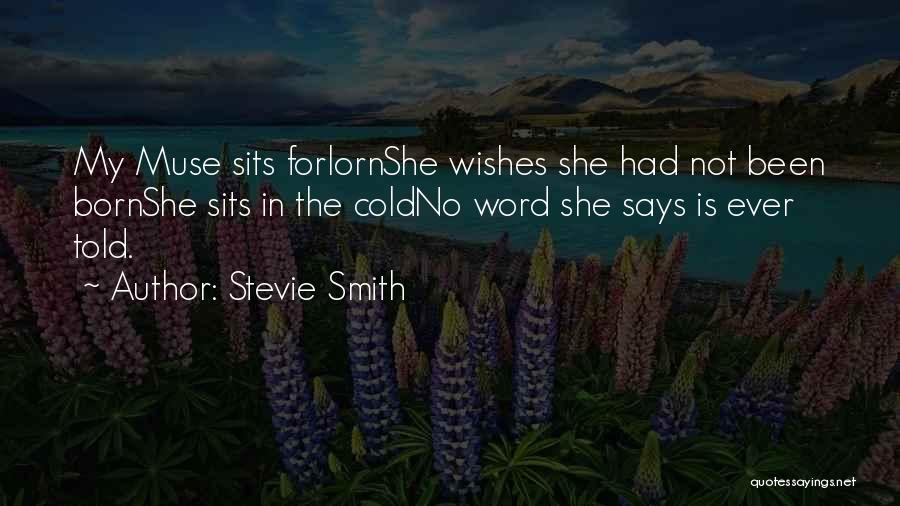 Forlorn Quotes By Stevie Smith