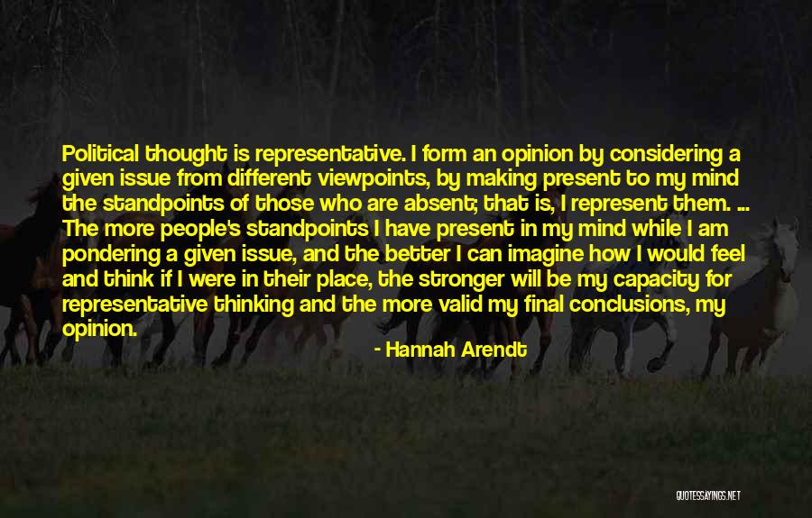 Form An Opinion Quotes By Hannah Arendt Form An Opinion Quotes By Hannah Arendt