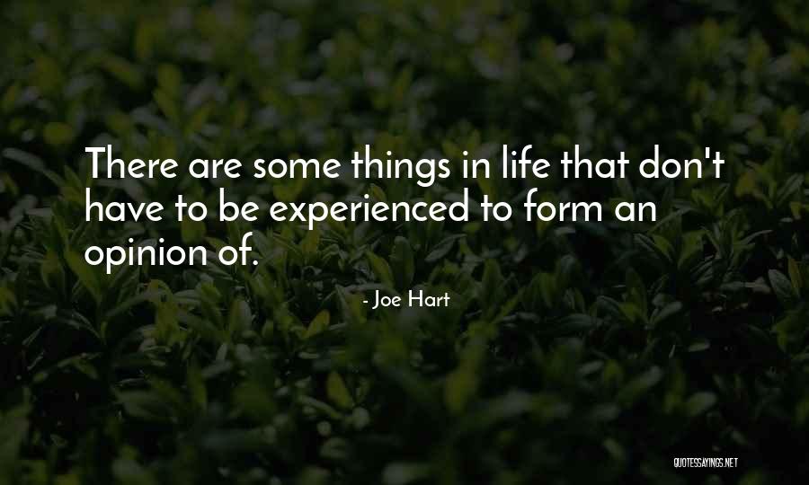 Form An Opinion Quotes By Joe Hart Form An Opinion Quotes By Joe Hart