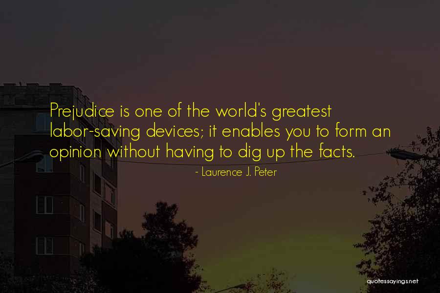 Form An Opinion Quotes By Laurence J. Peter Form An Opinion Quotes By Laurence J. Peter