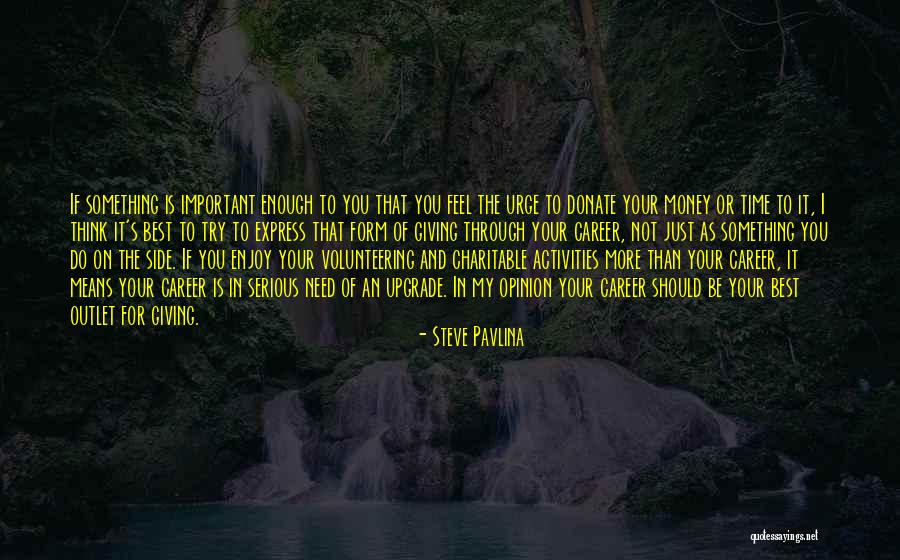Form An Opinion Quotes By Steve Pavlina Form An Opinion Quotes By Steve Pavlina