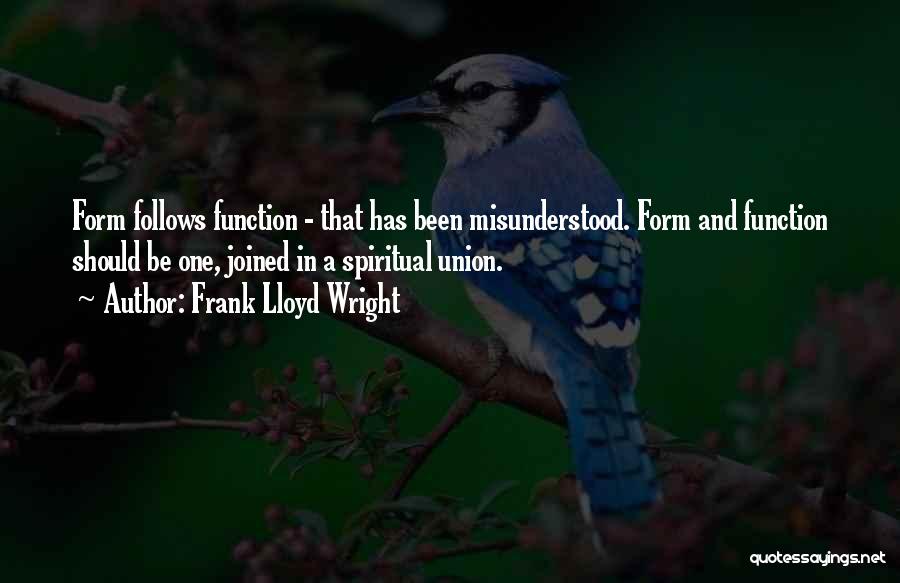 Form And Function Quotes By Frank Lloyd Wright