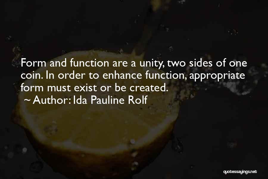 Form And Function Quotes By Ida Pauline Rolf