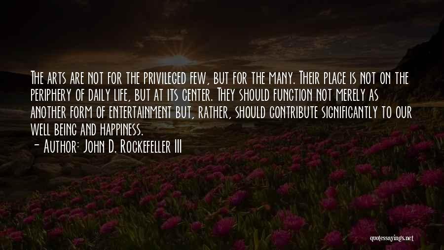 Form And Function Quotes By John D. Rockefeller III