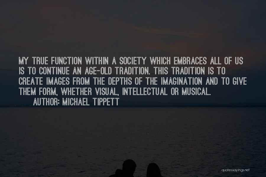 Form And Function Quotes By Michael Tippett