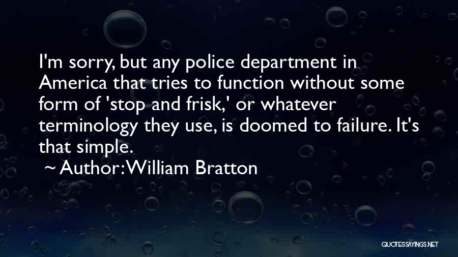 Form And Function Quotes By William Bratton