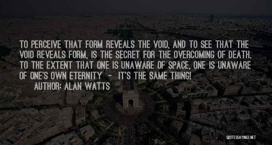 Form And Void Quotes By Alan Watts