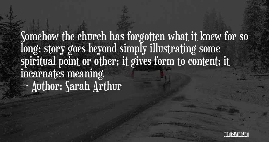 Form Content Quotes By Sarah Arthur