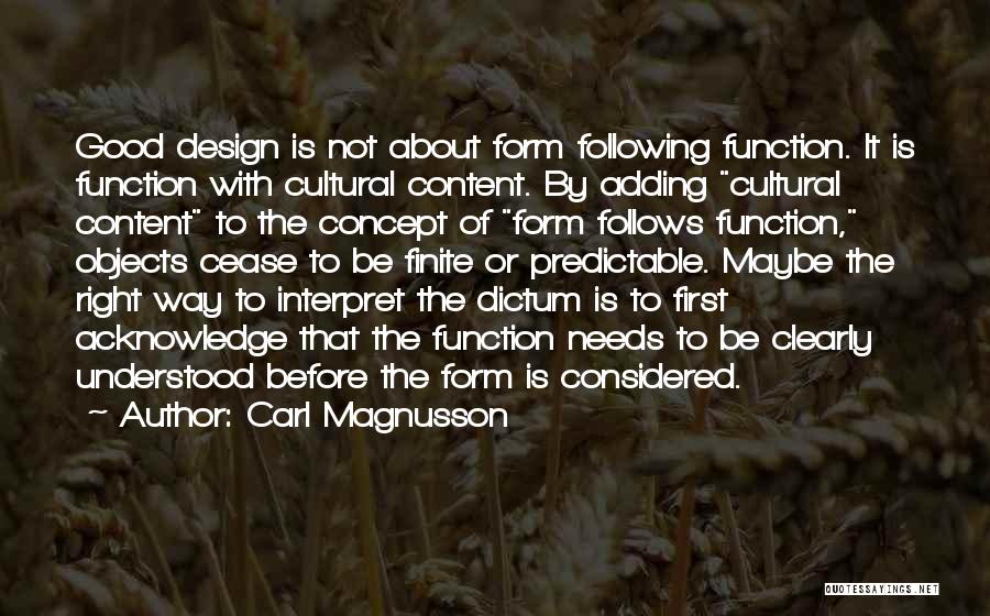 Form Follows Function Quotes By Carl Magnusson