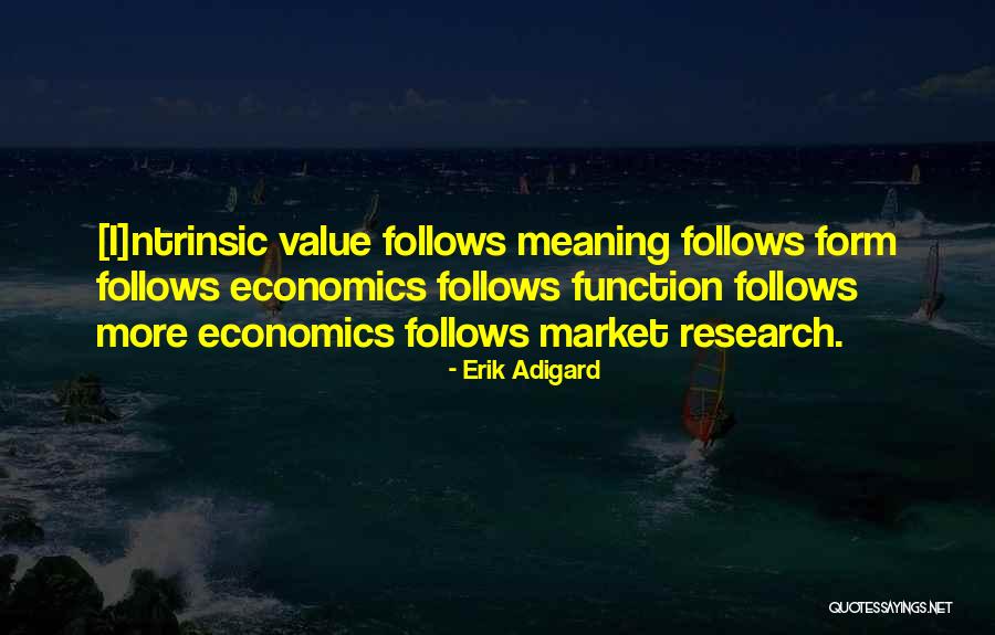 Form Follows Function Quotes By Erik Adigard Form Follows Function Quotes By Erik Adigard