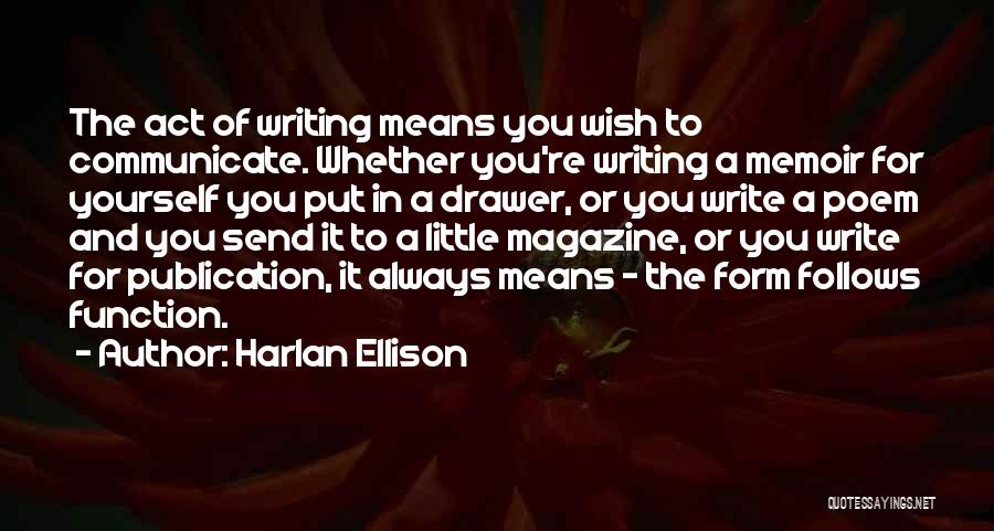 Form Follows Function Quotes By Harlan Ellison