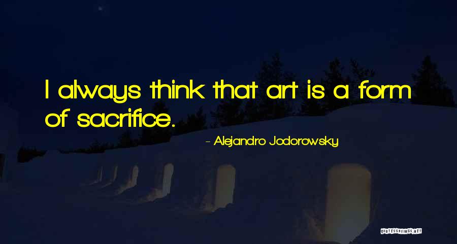 Form Of Art Quotes By Alejandro Jodorowsky Form Of Art Quotes By Alejandro Jodorowsky