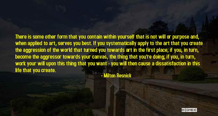 Form Of Art Quotes By Milton Resnick Form Of Art Quotes By Milton Resnick
