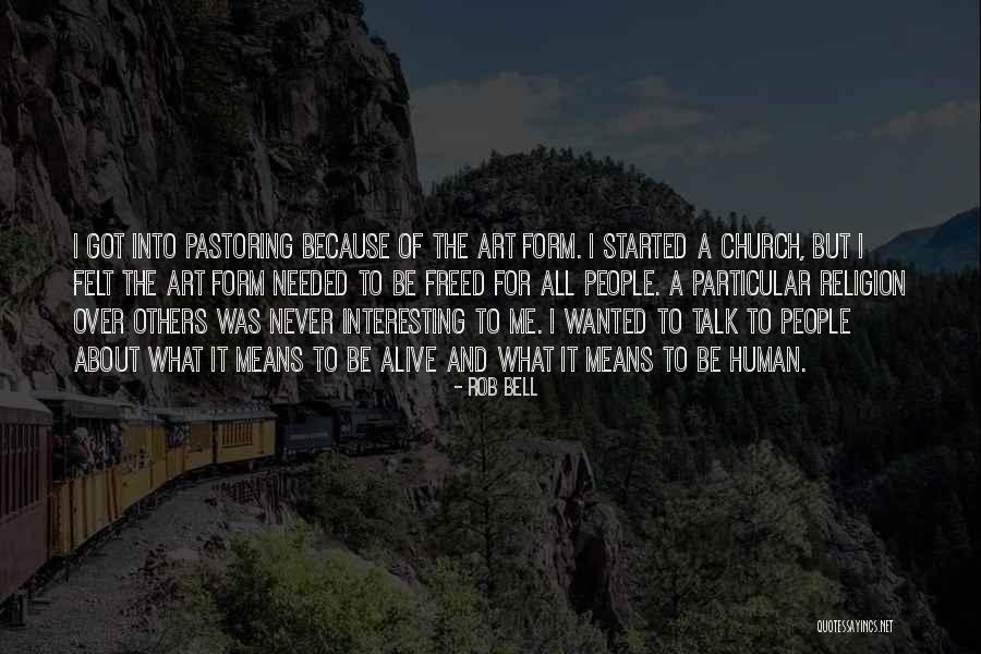 Form Of Art Quotes By Rob Bell Form Of Art Quotes By Rob Bell
