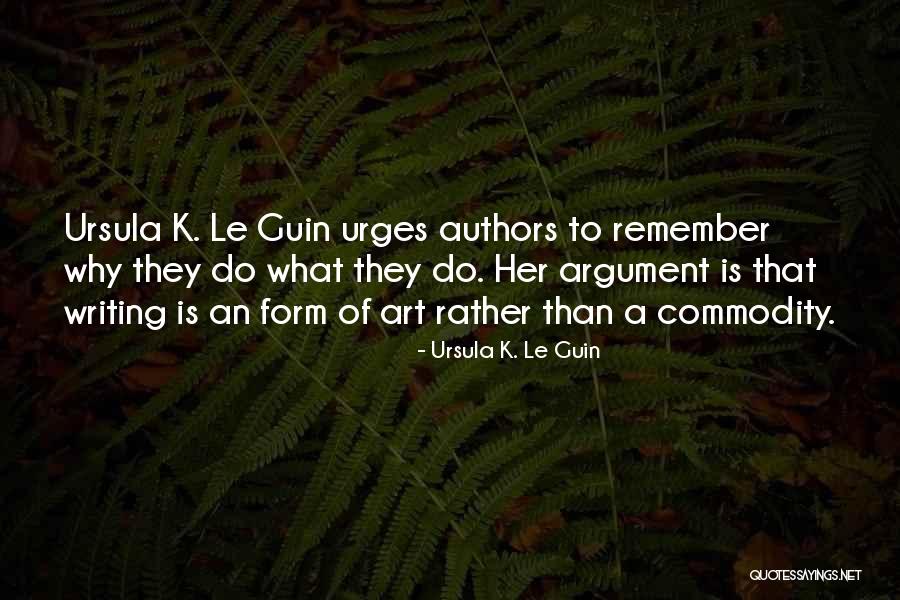Form Of Art Quotes By Ursula K. Le Guin Form Of Art Quotes By Ursula K. Le Guin