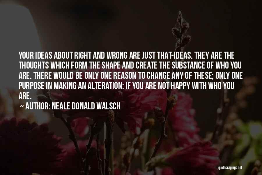 Form Over Substance Quotes By Neale Donald Walsch