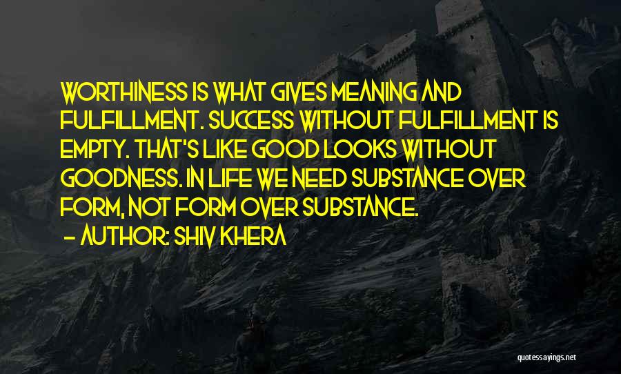 Form Over Substance Quotes By Shiv Khera