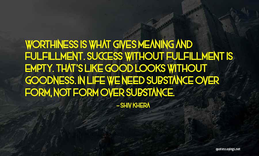 Form Over Substance Quotes By Shiv Khera