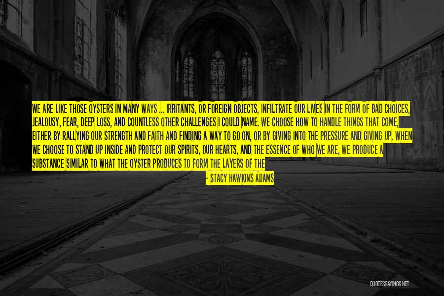 Form Over Substance Quotes By Stacy Hawkins Adams Form Over Substance Quotes By Stacy Hawkins Adams